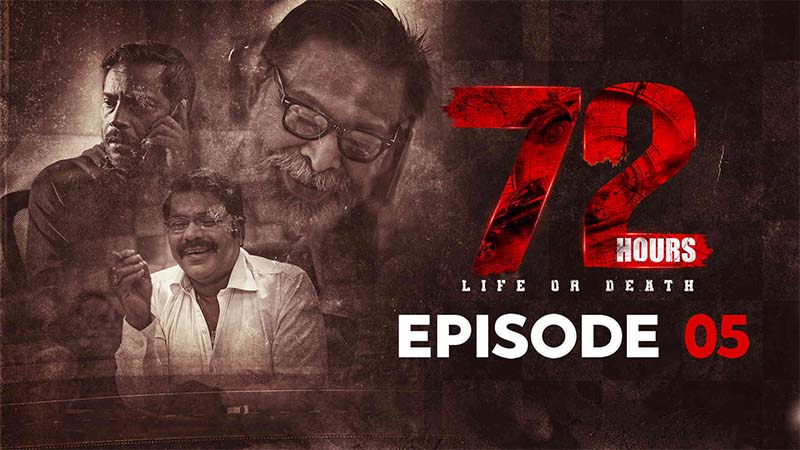 72 Hours | Ep-5 | The Journey